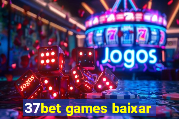 37bet games baixar